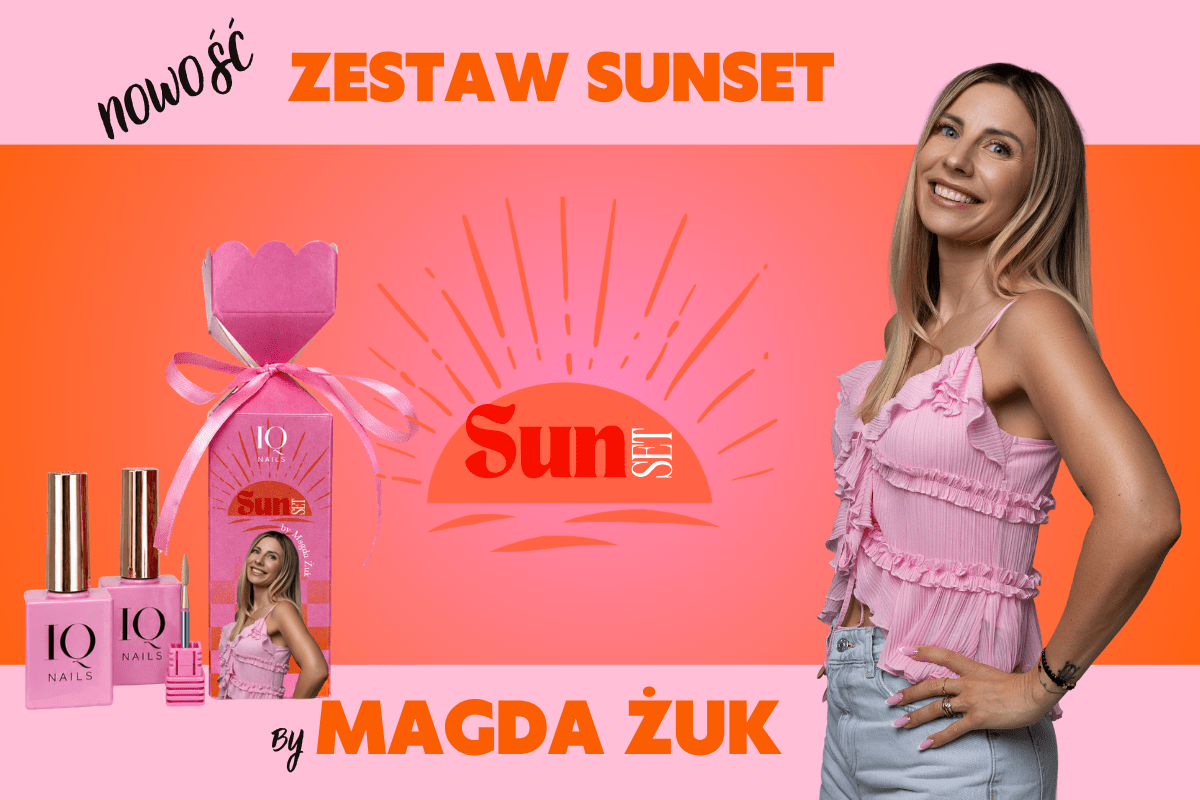 Poznaj letni zestaw Sunset od Magdy Żuk, który skradnie serca stylistek - iqnails