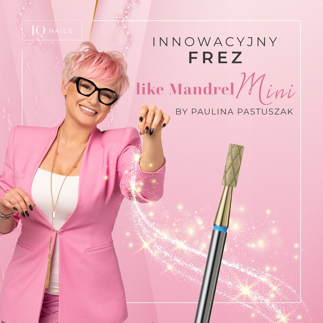 Innowacyjny frez like Mandrel MINI by Paulina Pastuszak - szybciej zbierający walec - iqnails