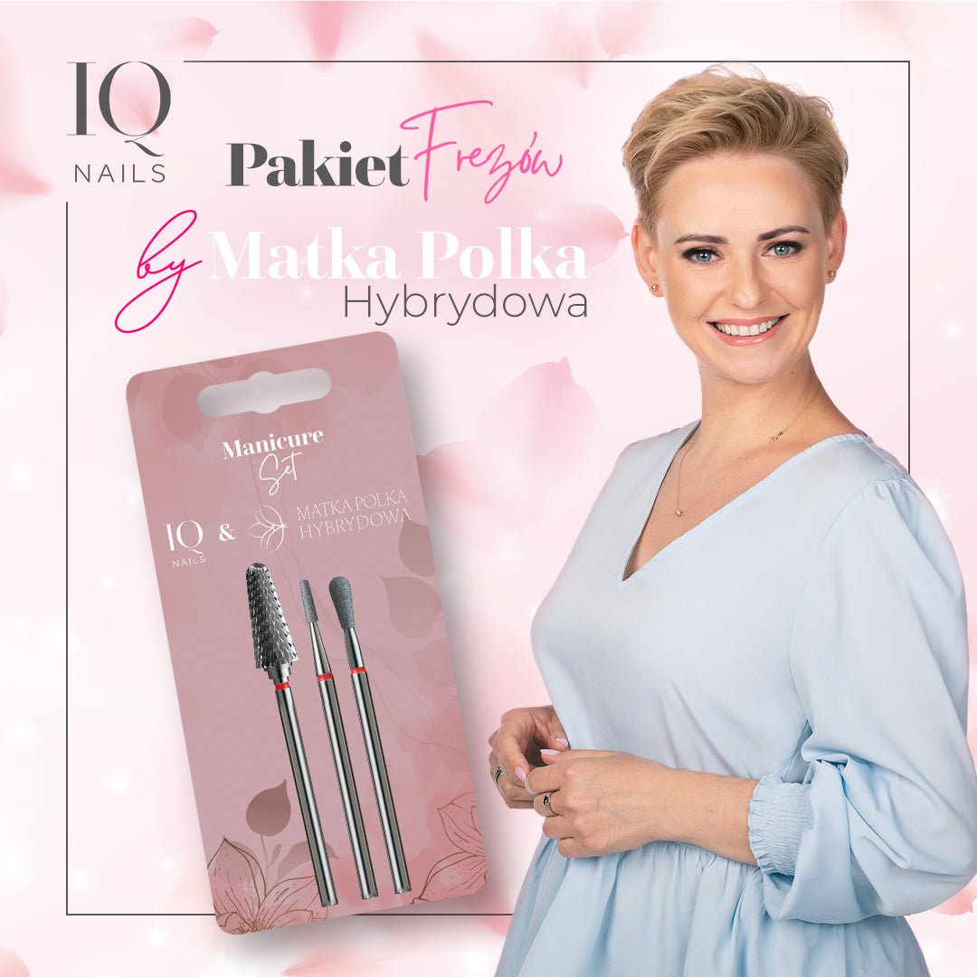 Pakiet frezów by Matka Polka Hybrydowa - iqnails